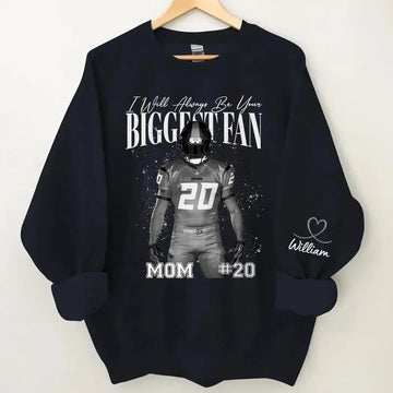 I Will Always Be Your Biggest Fan - Personalized Sweatshirt for Mom Duconspace