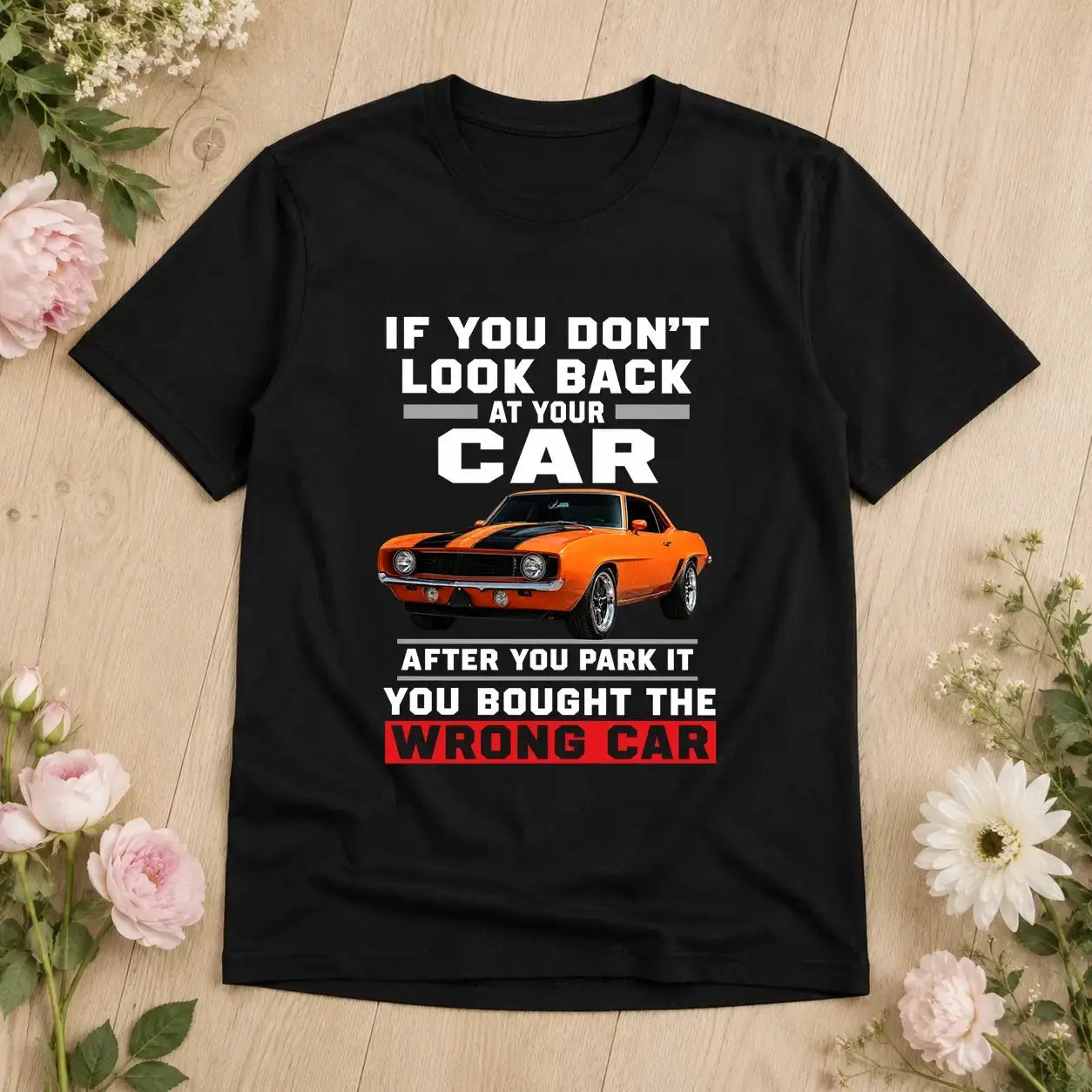 Look Back or You Bought the Wrong Car Graphic T-Shirt