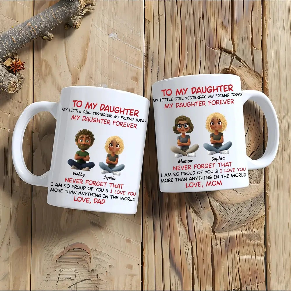 My Daughter Forever - Personalized Custom Coffee Mug