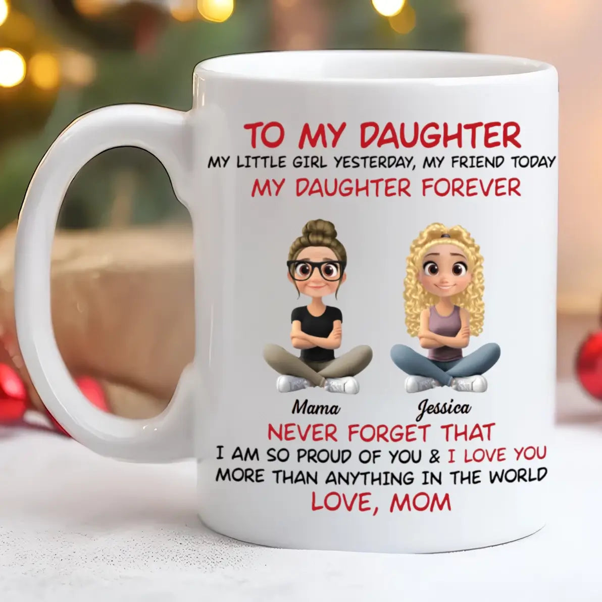 My Daughter Forever - Personalized Custom Coffee Mug