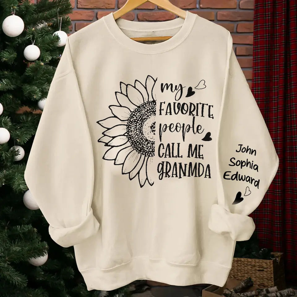 My Favorite People Call Me Grandma - Custom Sweatshirt & Hoodie, Heartwarming Gift for Grandma