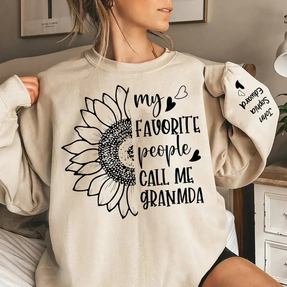 My Favorite People Call Me Grandma - Custom Sweatshirt & Hoodie, Heartwarming Gift for Grandma Dreamship