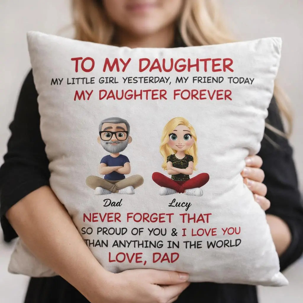 Personalized Custom Pillow for Daughter, My Little girl Yesterday Duconspace