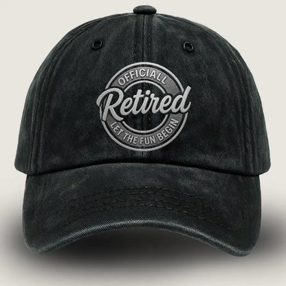 Retirement Hat, Officially Retired Let the Fun Begin Hat