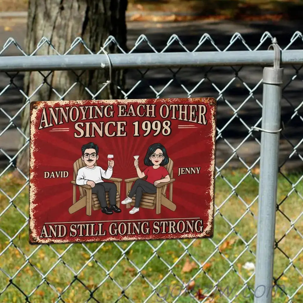 Still Driving Each Other Crazy Couple Metal Sign