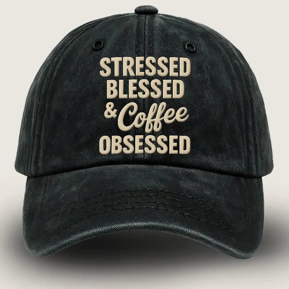 Stressed Blessed & Coffee Obsessed Washed Denim Cap Duconspace