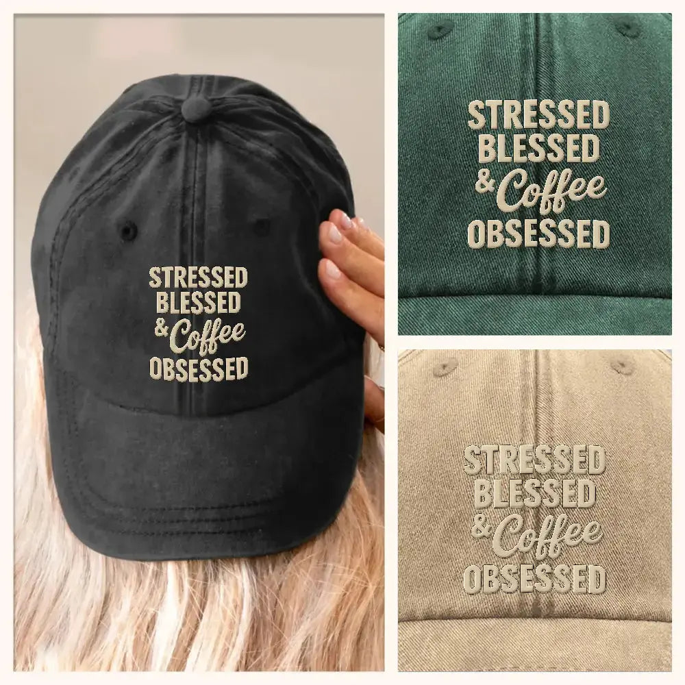 Stressed Blessed & Coffee Obsessed Washed Denim Cap Duconspace