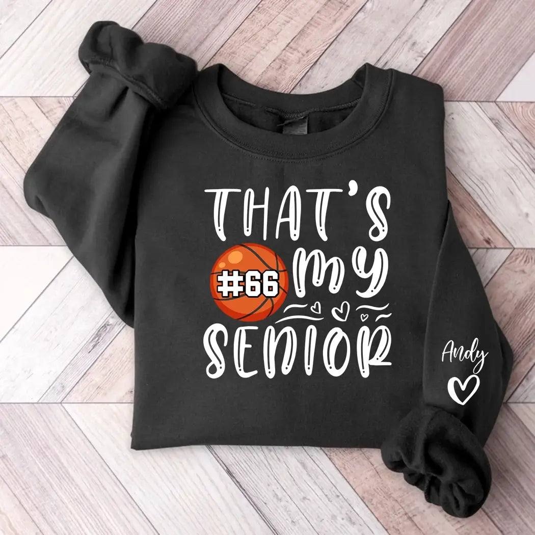 That's My Senior Sport Mom Dad Brother Sister Game Day Sweatshirt