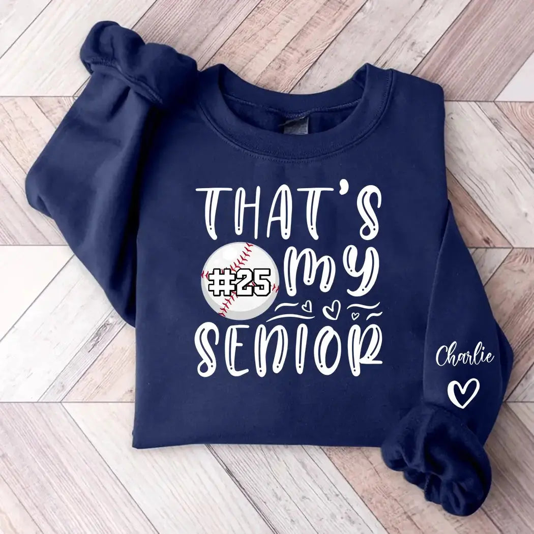 That's My Senior Sport Mom Dad Brother Sister Game Day Sweatshirt Duconspace