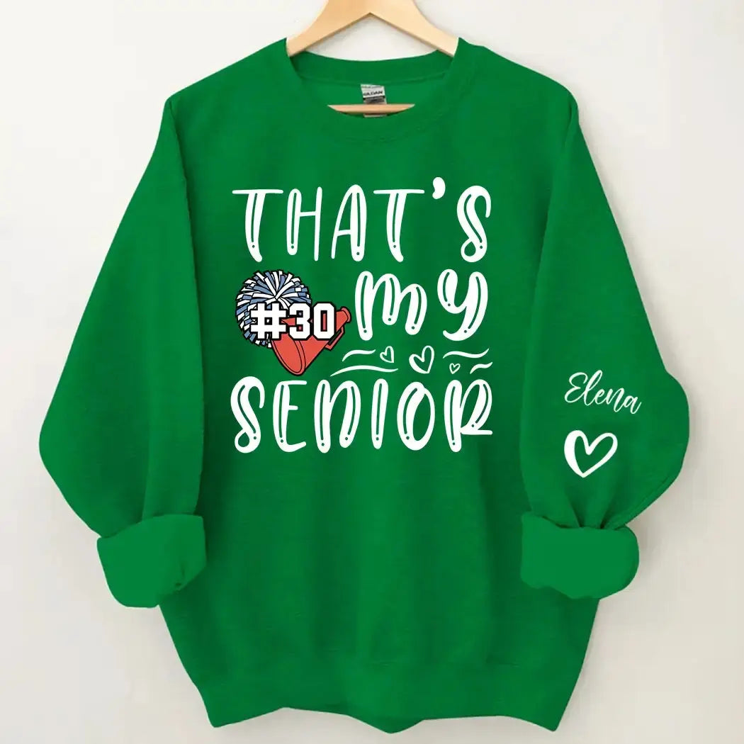 That's My Senior Sport Mom Dad Brother Sister Game Day Sweatshirt Duconspace