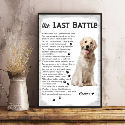 The Last Battle, A Love That Never Ends - Custom Photo & Name Memorial Pet Poster, Personalized Tribute to a Beloved Companion
