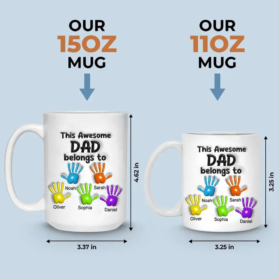 This Awesome Dad Belongs to You - Family Personalized 3D Inflated Effect Mug, Perfect Father’s Day Gift for Dad or Grandpa from Daughter or Son