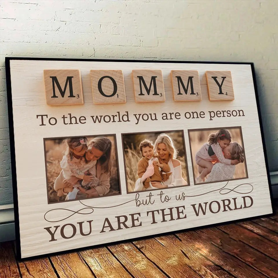 To the World You Are One Person, to Us You Are Everything - Personalized Mom Canvas, Heartfelt Mother’s Day Gift from Son or Kids POSFEBMOM00225215