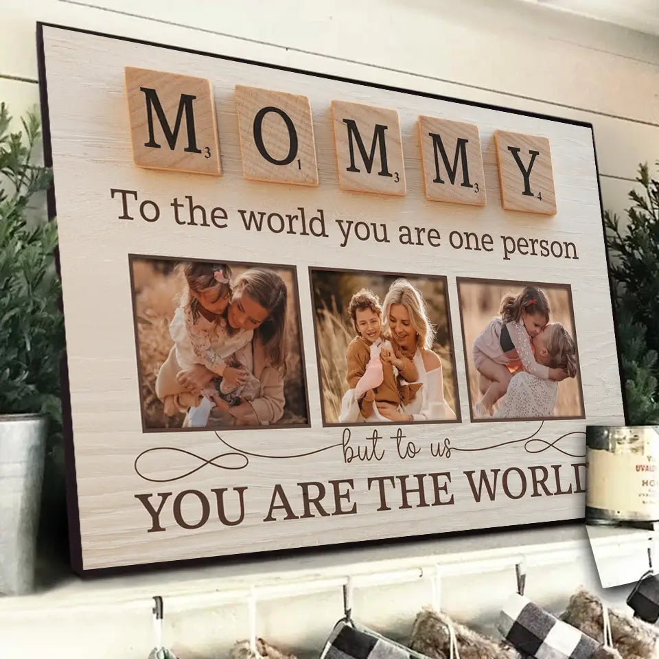 To the World You Are One Person, to Us You Are Everything - Personalized Mom Canvas, Heartfelt Mother’s Day Gift from Son or Kids POSFEBMOM00225215