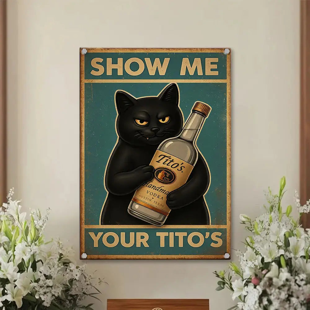[Vintage] Show Me Your Tito’s Black Cat Metal Sign Duconspace