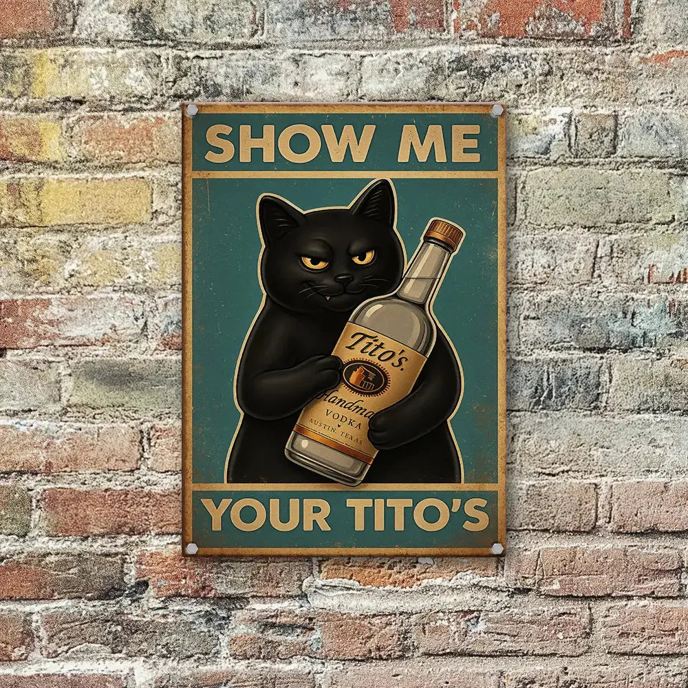 [Vintage] Show Me Your Tito’s Black Cat Metal Sign Duconspace