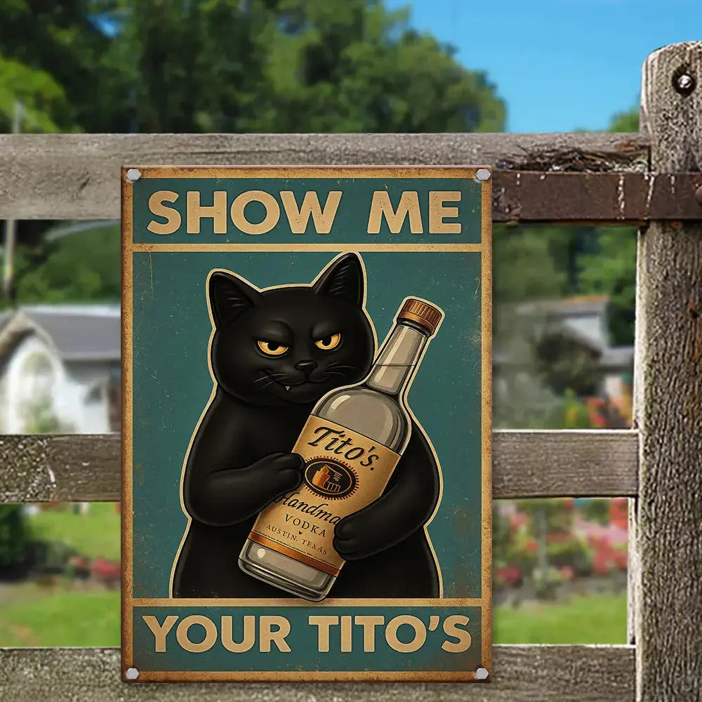 [Vintage] Show Me Your Tito’s Black Cat Metal Sign Duconspace