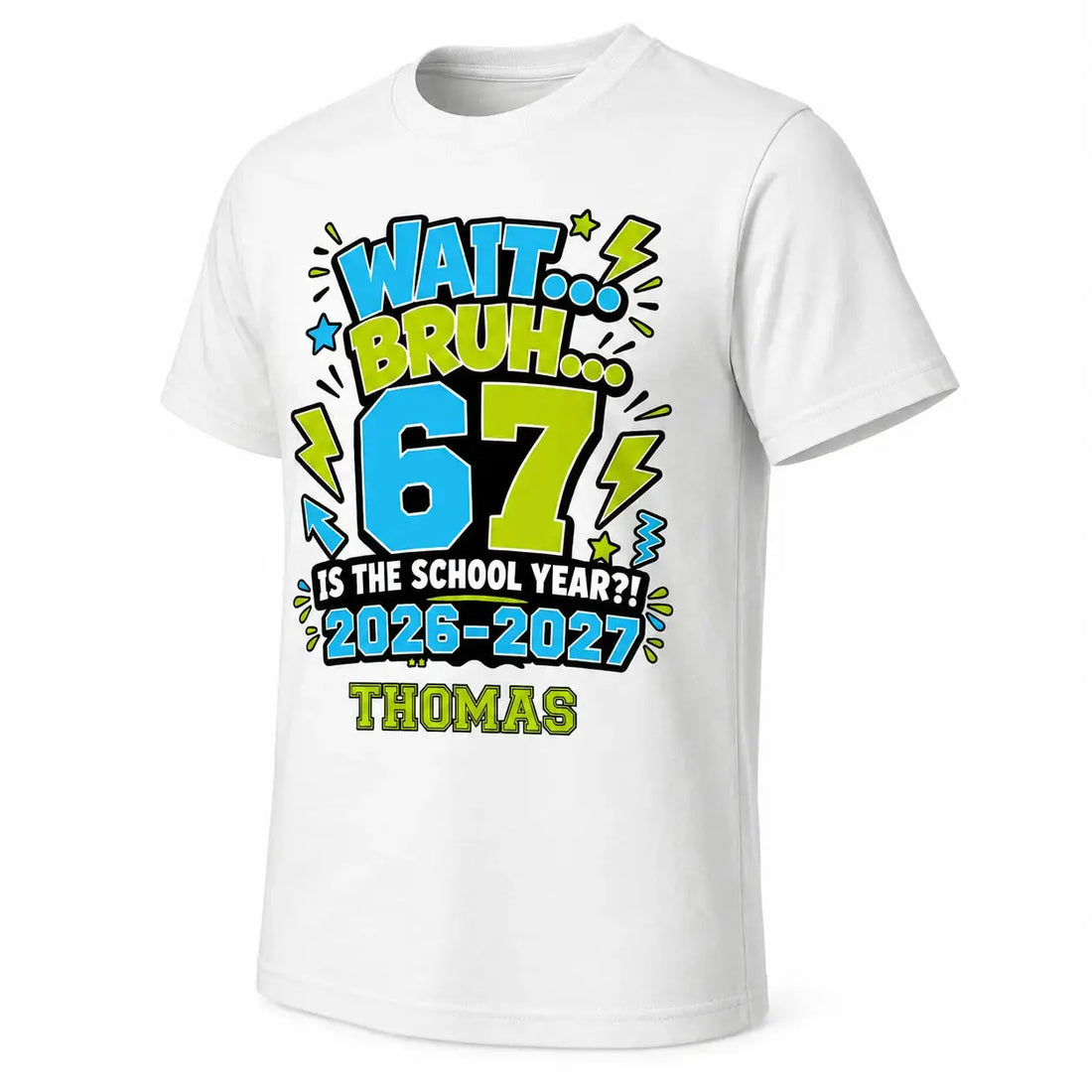 Wait Bruh 67 Is The School Year Kids Shirt