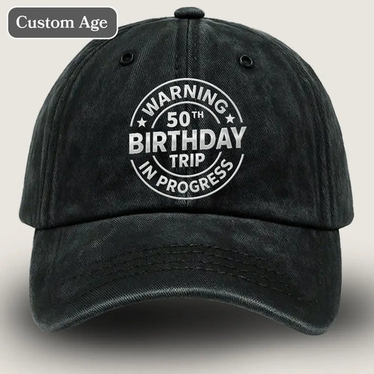 Warning 50th Birthday Trip 50th Birthday Gift - Washed Denim Cap