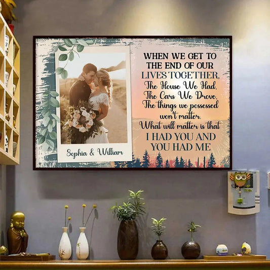 When We Get to the End of Our Lives Together - Personalized Old Couple Custom Photo Poster, Heartfelt Family Gift