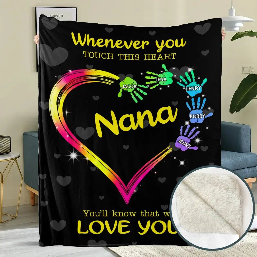 Whenever You Touch This Heart - Custom Kids Name on Nana Blanket Duconspace