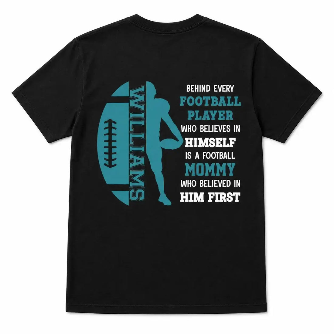 Who Believed in Him First - Custom Football Mom Shirt Duconspace