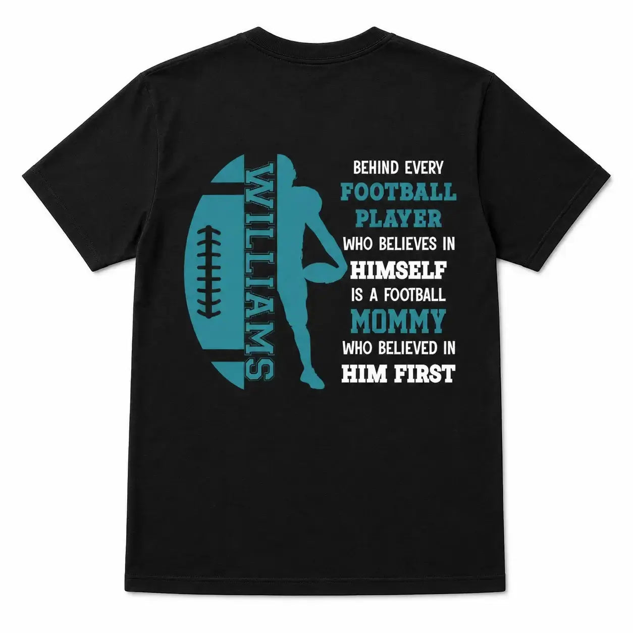 Who Believed in Him First - Custom Football Mom Shirt Duconspace