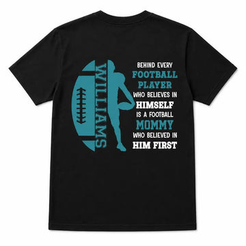 Who Believed in Him First - Custom Football Mom Shirt Duconspace