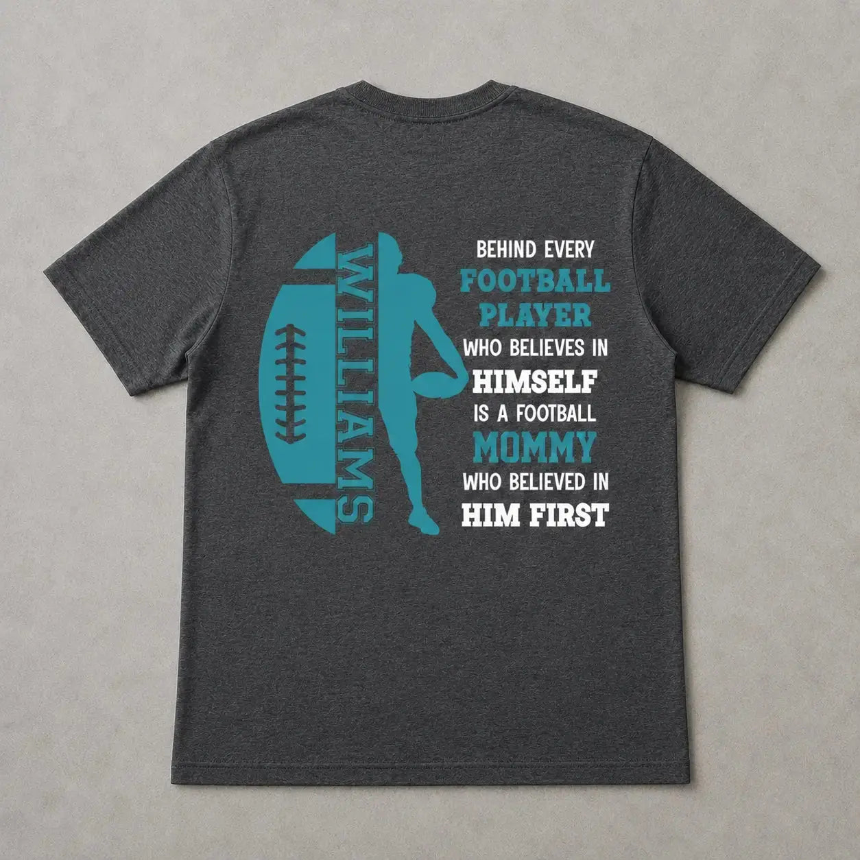 Who Believed in Him First - Custom Football Mom Shirt Duconspace