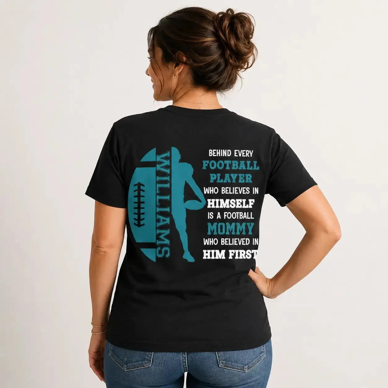 Who Believed in Him First - Custom Football Mom Shirt Duconspace