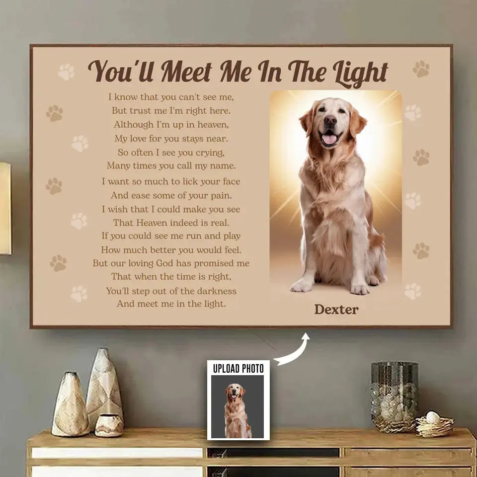 You'll Meet Me in the Light - Custom Photo Memorial Dog Portrait, Personalized Gift for Dog Lovers to Honor Their Beloved Pet Ducon Space