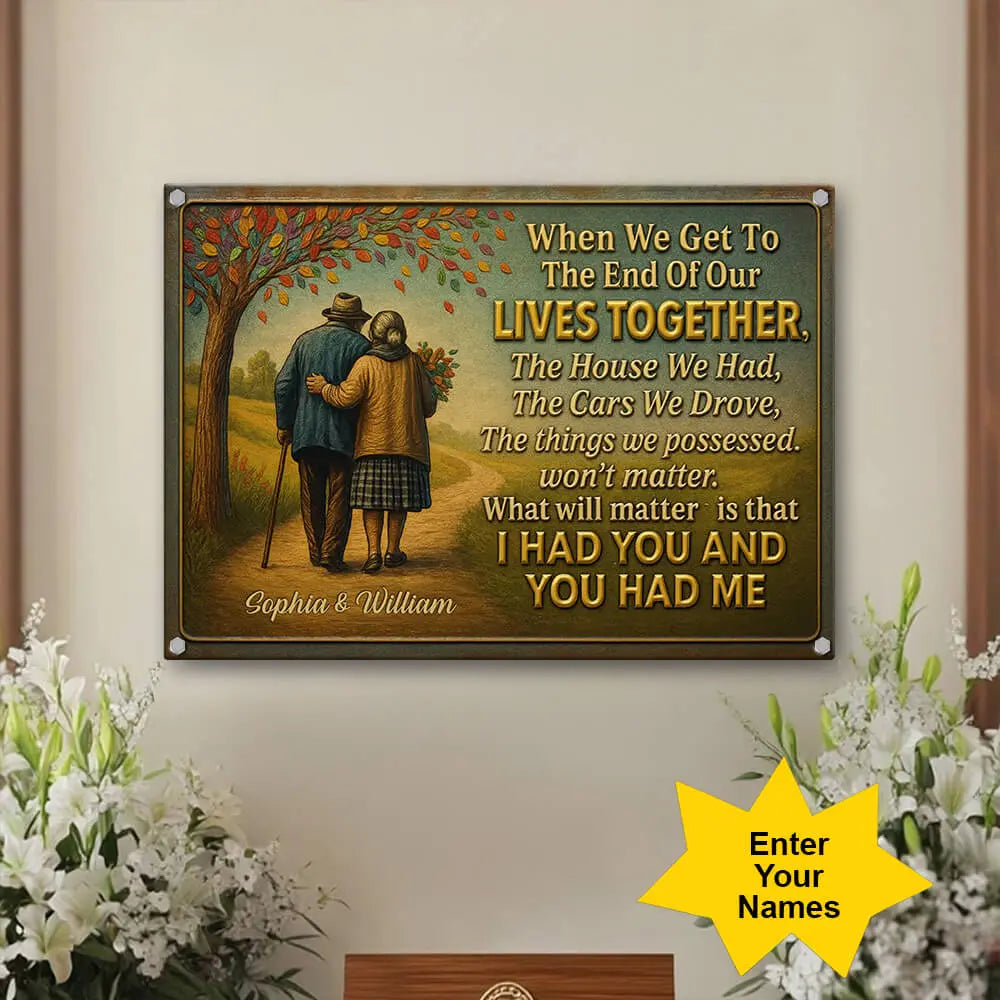 Anniversary Gift For Her – I Had You And You Had Me Metal Sign Duconspace